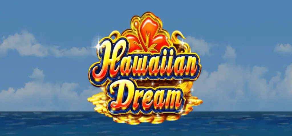 hawaiian dream ハワイアンドリーム・スロット